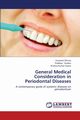 General Medical Consideration in Periodontal Diseases, Dhinsa Gurpreet