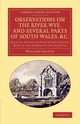 Observations on the River Wye, and Several Parts of South Wales, &C., Gilpin William