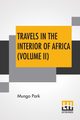 Travels In The Interior Of Africa (Volume II), Park Mungo