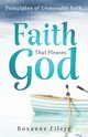 Faith that Pleases God, Eilers Roxanne A