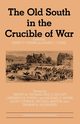 The Old South in the Crucible of War, 