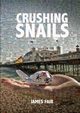 Crushing Snails, Fair James