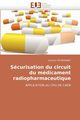 Scurisation du circuit du mdicament radiopharmaceutique, PEYRONNET-D
