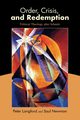 Order, Crisis, and Redemption, Langford Peter