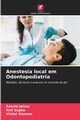 Anestesia local em Odontopediatria, JAINER SAKSHI