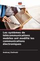 Les syst?mes de tlcommunications mobiles ont modifi les communications lectroniques, Zielinski Andrzej