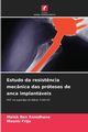 Estudo da resist?ncia mecnica das prteses de anca implantveis, Ben Romdhane Malak