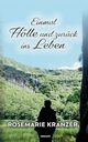 Einmal Hlle und zurck ins Leben, Rosemarie Krnzer