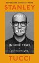 What I Ate in One Year, Tucci Stanley