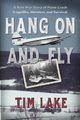 Hang on and Fly, Lake Tim