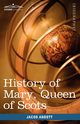 History of Mary, Queen of Scots, Abbott Jacob