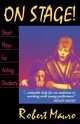 On Stage! Short Plays for Acting Student, Mauro Robert