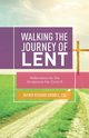 Walking the Journey of Lent, Gribble Richard