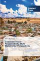 Corporate Social Responsibility. Multi-Stakeholder Perspectives, Mushonga Henry