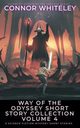 Way Of The Odyssey Short Story Collection Volume 4, Whiteley Connor