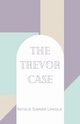 The Trevor Case, Lincoln Natalie Sumner