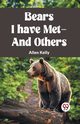 BEARS I HAVE MET-AND OTHERS, Kelly Allen