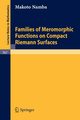 Families of Meromorphic Functions on Compact Riemann Surfaces, Namba M.