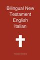 Bilingual New Testament, English - Italian, Transcripture International