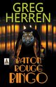 Baton Rouge Bingo, Herren Greg