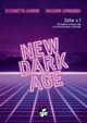 NEW DARK AGE (Zoltar n.1), Lombardo Elisabetta Laurini - Massimo