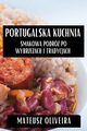 Portugalska Kuchnia, Oliveira Mateusz