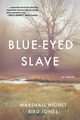 Blue-Eyed Slave, Highet Marshall