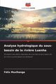 Analyse hydrologique du sous-bassin de la rivi?re Luenha, Muxlhanga Flix