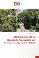 Modlisation de la Demande Ferroviaire en Tunisie, Talbi Besma