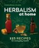 Herbalism at Home, Brown Kristine
