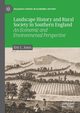 Landscape History and Rural Society in Southern England, Jones Eric L.