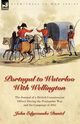 Portugal to Waterloo With Wellington, Daniel John Edgecombe