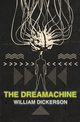The Dreamachine, Dickerson William