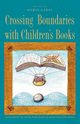 Crossing Boundaries with Children's Books, 