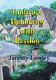 Embrace Tomorrow with Passion, Lowley Jeremy J