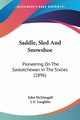 Saddle, Sled And Snowshoe, McDougall John