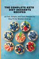 The Complete Keto Diet Desserts Recipes, Pope Rose