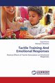 Tactile Training And Emotional Responses, Krishna Gopal