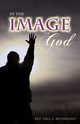 In The Image of God, McFarland Reverend Paul A.