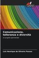Comunicazione, tolleranza e diversit?, de Oliveira Passos Luiz Henrique