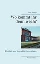 Wo kommt ihr denn wech?, Schulte Peter