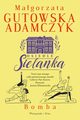 Osiedle Sielanka. Bomba, Gutowska-Adamczyk Magorzata