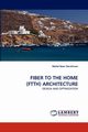 FIBER TO THE HOME (FTTH) ARCHITECTURE, Derahman Mohd Noor