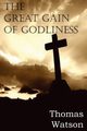 The Great Gain of Godliness, Watson Thomas Jr.