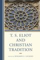T. S. Eliot and Christian Tradition, 