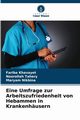 Eine Umfrage zur Arbeitszufriedenheit von Hebammen in Krankenhusern, Khavayet Fariba