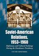 Soviet-American Relations, 1953-1960, Rosenberg Victor