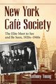New York Cafe Society, Young Anthony