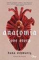 Anatomia. Love story, Schwartz Dana