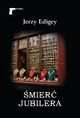 mier jubilera, Edigey Jerzy